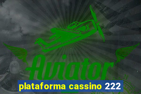 plataforma cassino 222